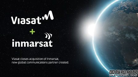 交易價值73億美元！Viasat完成收購Inmarsat